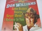Don Williams _Some broken hearts never mend/I believe in you, Pop, Gebruikt, Ophalen of Verzenden