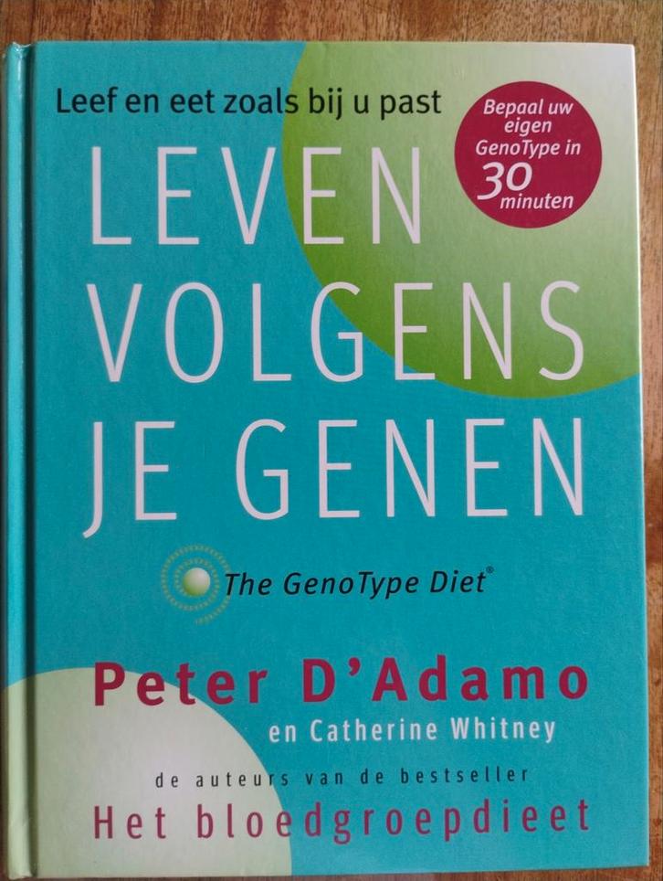 Leven Volgens Je Genen - Peter D'Adamo, Boeken, Gezondheid, Dieet en Voeding, Gelezen, Dieet en Voeding, Ophalen of Verzenden
