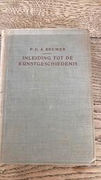 Inleiding tot de kunstgeschiedenis FCA BREMER 1962 4e druk, Boeken, Ophalen of Verzenden, Gelezen