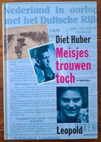 Meisjes trouwen toch - 2 jaar '38-'40 leven, 14 jarig meisje, Tweede Wereldoorlog, Diet Huber, Ophalen of Verzenden, Zo goed als nieuw