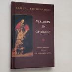 Samuel Rutherford - Verloren en gevonden, Boeken, Godsdienst en Theologie, Christendom | Protestants, Ophalen of Verzenden, Zo goed als nieuw