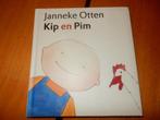 Janneke Otten - Kip en Pim / OPRUIMING, Fictie algemeen, Ophalen of Verzenden, Zo goed als nieuw, Janneke Otten