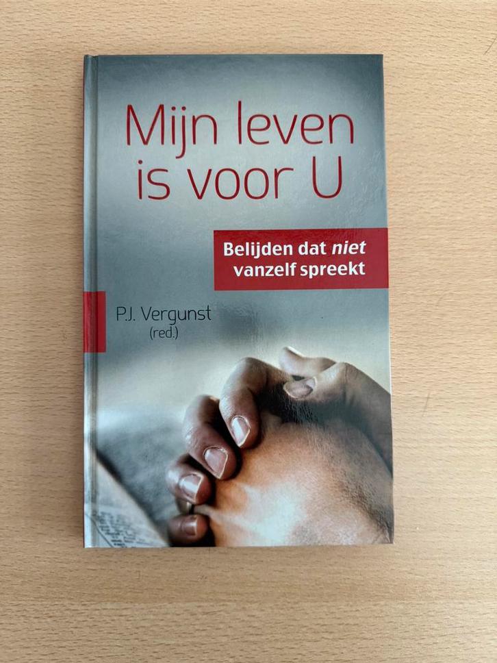 P.J. Vergunst - Mijn leven is voor U, Boeken, Godsdienst en Theologie, Zo goed als nieuw, Christendom | Protestants, Ophalen of Verzenden
