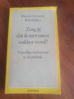 Klazien Sybrandy en Rob Bakker - Zorg jij dat ik niet meer, Boeken, Klazien Sybrandy, Ophalen of Verzenden, Zo goed als nieuw