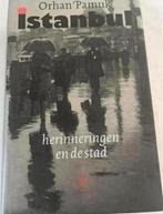 ORHAN PAMUK ISTANBUL HERKENNINGEN EN DE STAD, Boeken, Ophalen of Verzenden, Zo goed als nieuw, Orhan Pamuk
