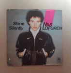 Nils Lofgren - Shine Silently, Gebruikt, 7 inch, Single, Ophalen of Verzenden