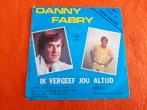 Danny Fabry - Ik vergeef jou altijd (Piratenhit 1983), Cd's en Dvd's, Vinyl Singles, Gebruikt, 7 inch, Single, Ophalen of Verzenden