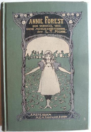 L.T. Meade Annie Forest. Een verhaal van eene Meisjeskostsch beschikbaar voor biedingen
