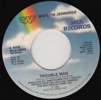 Waylon Jennings - Trouble Man 7", 7 inch, Single, Ophalen of Verzenden, Pop