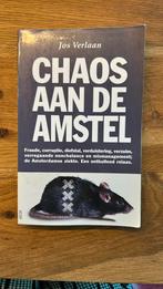 J. Verlaan - Chaos aan de Amstel, J. Verlaan, Maatschappij en Samenleving, Ophalen of Verzenden, Zo goed als nieuw