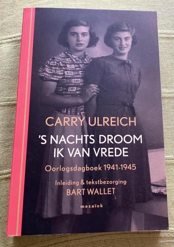 Carry Ulreich, ‘s Nachts droomde ik van Vrede. Ongelezen. beschikbaar voor biedingen