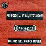 Ottorongo – Five O'Clock ... My Ass, Let's Tango / VG+ /2472, Ophalen of Verzenden, Zo goed als nieuw