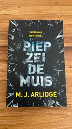 M.J. Arlidge - Piep zei de muis, Ophalen of Verzenden, Zo goed als nieuw, Nederland, M.J. Arlidge