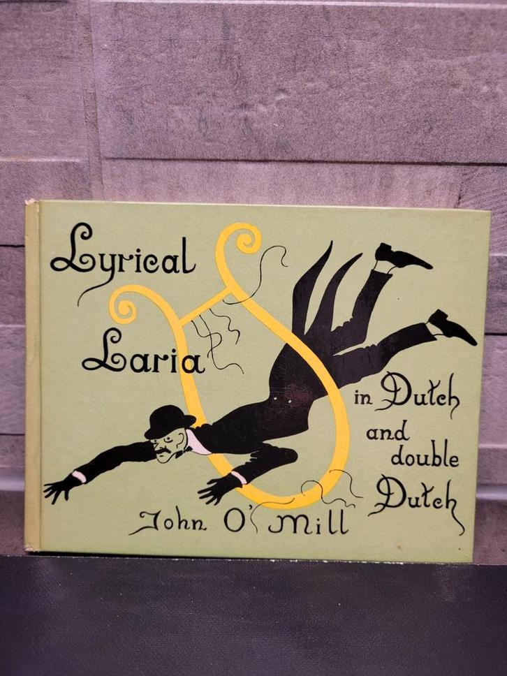 Lyrical Laria in Dutch and double Dutch - John O'Mill, Boeken, Literatuur, Gelezen, Nederland, Ophalen of Verzenden