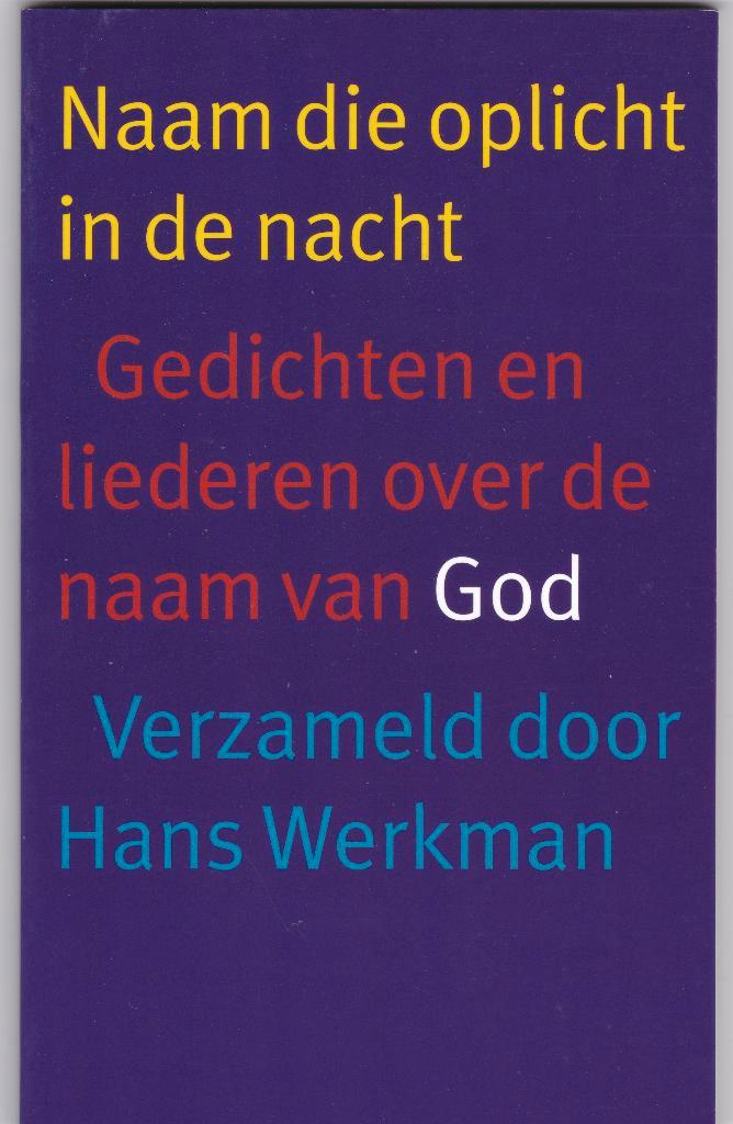 Werkman, Hans–Naam die oplicht in de nacht (Gedichten e.a ), Boeken, Literatuur, Zo goed als nieuw, Nederland, Ophalen of Verzenden
