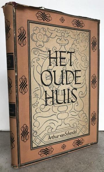Schendel, Arthur van - Het oude huis (1946 1e dr.) beschikbaar voor biedingen