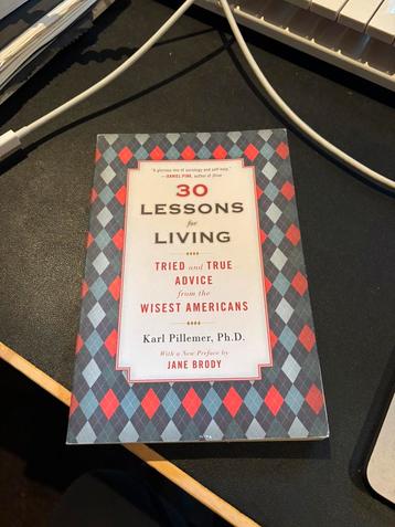 Karl Pillemer, Ph.D. - 30 Lessons for Living beschikbaar voor biedingen