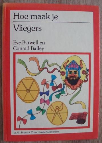 Hoe maak je Vliegers - Eve Barwell & Conrad Bailey - hc 1975 beschikbaar voor biedingen