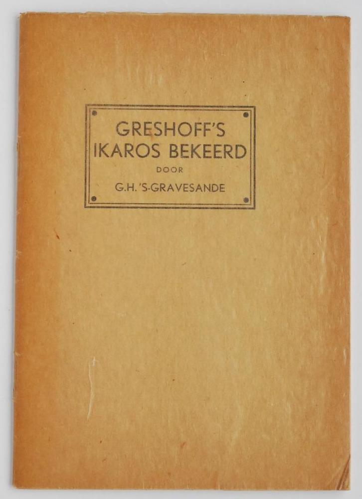 Greshoff's Ikaros bekeerd - G.H. 's-Gravesande (1938), Antiek en Kunst, Antiek | Boeken en Bijbels, Verzenden