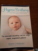 HypnoBirthing - De Morgan Methode (herziene 4e editie), Boeken, Ophalen of Verzenden, Zo goed als nieuw, Zwangerschap en Bevalling