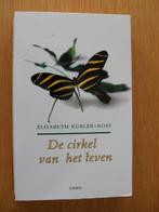 De cirkel van het leven van Elisabeth Kübler Ross, Ophalen of Verzenden, Gelezen