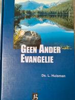 Geen ander evangelie. Ds L Huisman, Ds L Huisman, Christendom | Protestants, Ophalen of Verzenden, Zo goed als nieuw