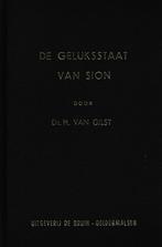 Ds. H.VAN GILST - DE GELUKSTAAT VAN SION, Ophalen of Verzenden, Gelezen