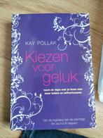 Kay Pollak - Kiezen voor geluk, Ophalen of Verzenden, Zo goed als nieuw, Kay Pollak