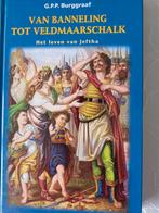 Van banneling tot veldmaarschalk. GPP Burggraaf, GPP Burggraaf, Christendom | Protestants, Ophalen of Verzenden, Zo goed als nieuw