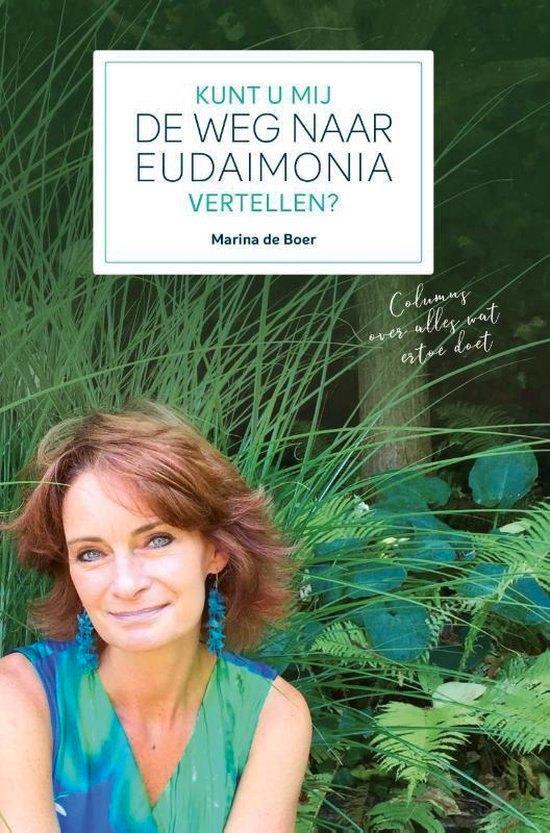Kunt u mij de weg naar Eudaimonia vertellen?  Marina de Boer, Boeken, Biografieën, Zo goed als nieuw, Film, Tv en Media, Ophalen of Verzenden
