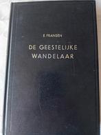 De geestelijke wandelaar. E Fransen, Boeken, Christendom | Protestants, Ds E Fransen, Ophalen of Verzenden, Zo goed als nieuw