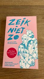 Zeik niet zo., Ophalen of Verzenden, Zo goed als nieuw, Suzette Hermsen; Lianne Marije Sanders; Anouk Kemper
