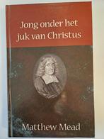 Jong onder het juk van Christus - Matthew Meade, Boeken, Godsdienst en Theologie, Ophalen of Verzenden, Zo goed als nieuw, Christendom | Katholiek