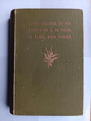 Phocius Een kalverliefde, de verloren zoon, de vreemde plant beschikbaar voor biedingen