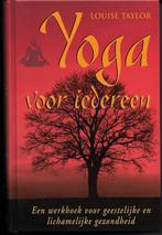 Yoga voor iedereen - Louis Taylor, Meditatie of Yoga, Louis Taylor, Ophalen of Verzenden, Zo goed als nieuw