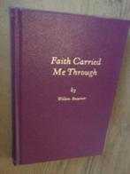Bezemer, Willem. Faith carried me through., Ophalen of Verzenden, Zo goed als nieuw