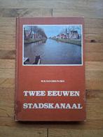 Twee eeuwen Stadskanaal geschiedenis in woord en beeld, Boeken, Geschiedenis | Stad en Regio, Ophalen of Verzenden, Zo goed als nieuw