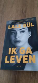 Boek LALE GÜL Ik Ga Leven, Ophalen of Verzenden, Zo goed als nieuw
