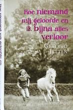 HOE NIEMAND MIJ GELOOFDE door GERTRUD JETTEN > MISBRUIK, Non-fictie, Nieuw, Ophalen of Verzenden, Gertrud Jetten