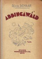 Sjoerd v/d Schaaf - Abbingawâld (Beetserzwaag): in het Fries, Ophalen of Verzenden, Zo goed als nieuw