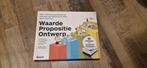 Waarde Propositie Ontwerp - Strategieboek, Boeken, Alex Osterwalder, Ophalen of Verzenden, Zo goed als nieuw, Economie en Marketing
