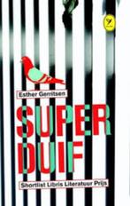 Esther Gerritsen: Superduif. Hardcover. leeslint, Ophalen of Verzenden, Gelezen, Esther Gerritsen, Nederland