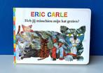Heb jij misschien mijn kat gezien?/Eric Carle, Ophalen of Verzenden, Gelezen, Fictie algemeen