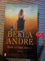 Bella andre Kom in mijn armen, Boeken, Ophalen of Verzenden, Zo goed als nieuw