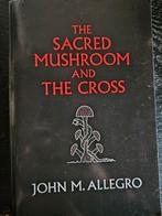 The Sacred Mushroom and the Cross - John M. Allegro, Boeken, Gelezen, Achtergrond en Informatie, Spiritualiteit algemeen, John M. Allegro