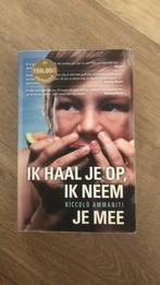 Niccolò Ammaniti - Ik haal je op, ik neem je mee, Niccolò Ammaniti, Nederland, Ophalen, Gelezen