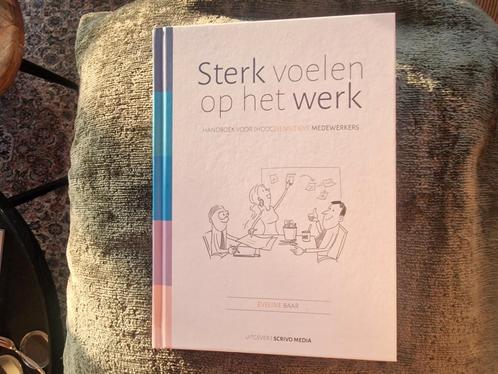 Eveline Baar - Sterk voelen op het werk, Boeken, Psychologie, Zo goed als nieuw, Ophalen of Verzenden