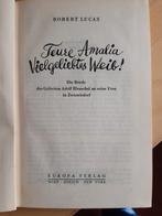 Teure Amalia. Vielgeliebtes Weib! Robert Lucas, 1945,€ 25, =, Ophalen of Verzenden, Nederland, Boek of Tijdschrift