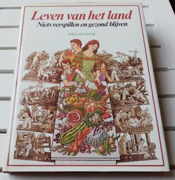 LEVEN VAN HET LAND * John Seymour beschikbaar voor biedingen