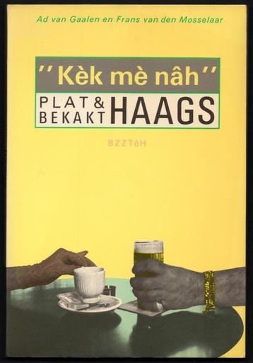 Kèk mè nâh - plat en bekakt Haags - v Gaalen & vd Mosselaar beschikbaar voor biedingen